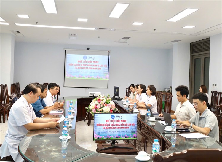 BỆNH VIỆN ĐA KHOA NAM ĐỊNH LÀM VIỆC VỚI TỔ CHỨC ORBIS QUỐC TẾ TẠI VIỆT NAM VỀ GIÁM SÁT, HỖ TRỢ TRIỂN KHAI DỰ ÁN CHĂM SÓC MẮT TOÀN DIỆN CHO CỘNG ĐỒNG