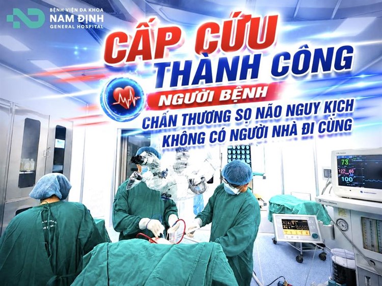 CẤP CỨU THÀNH CÔNG NGƯỜI BỆNH CHẤN THƯƠNG SỌ NÃO NGUY KỊCH KHÔNG CÓ NGƯỜI NHÀ ĐI CÙNG